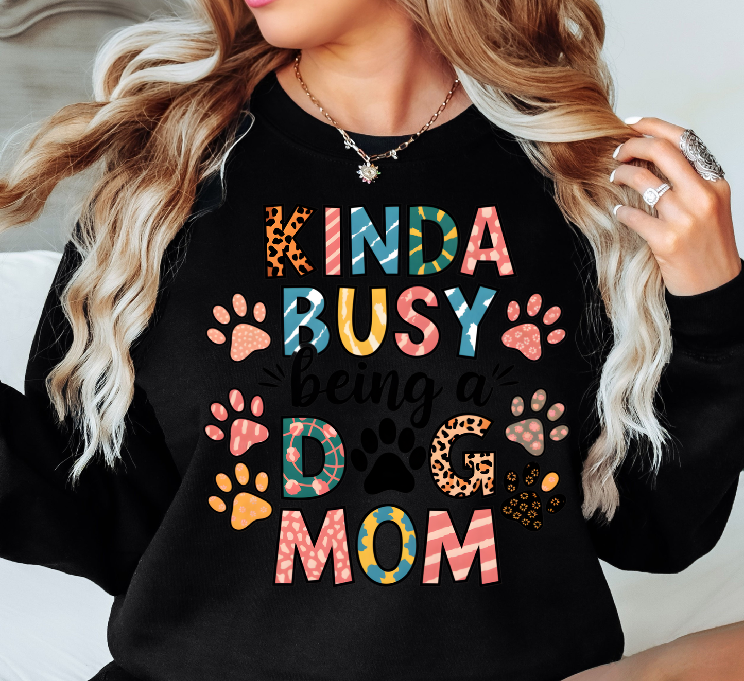 Kinda Busy (Dog Mom) Sweatshirt | Pawsitive Vibes Collection | Unique Gifts for Family and Friends