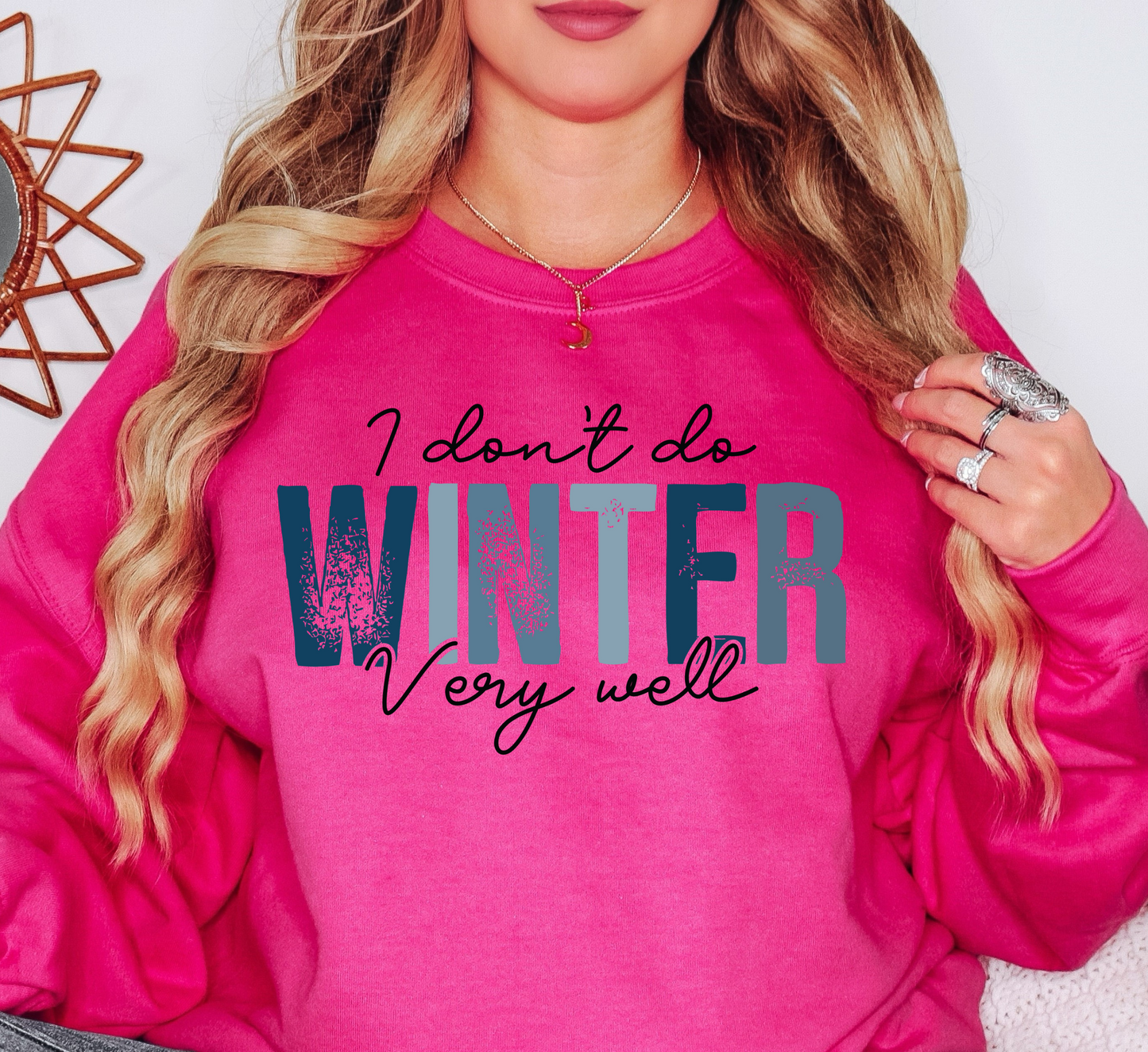 I Don't Do Winter Very Well Sweatshirt | Frosty Chic Collection | Unique Gifts for Family Friends