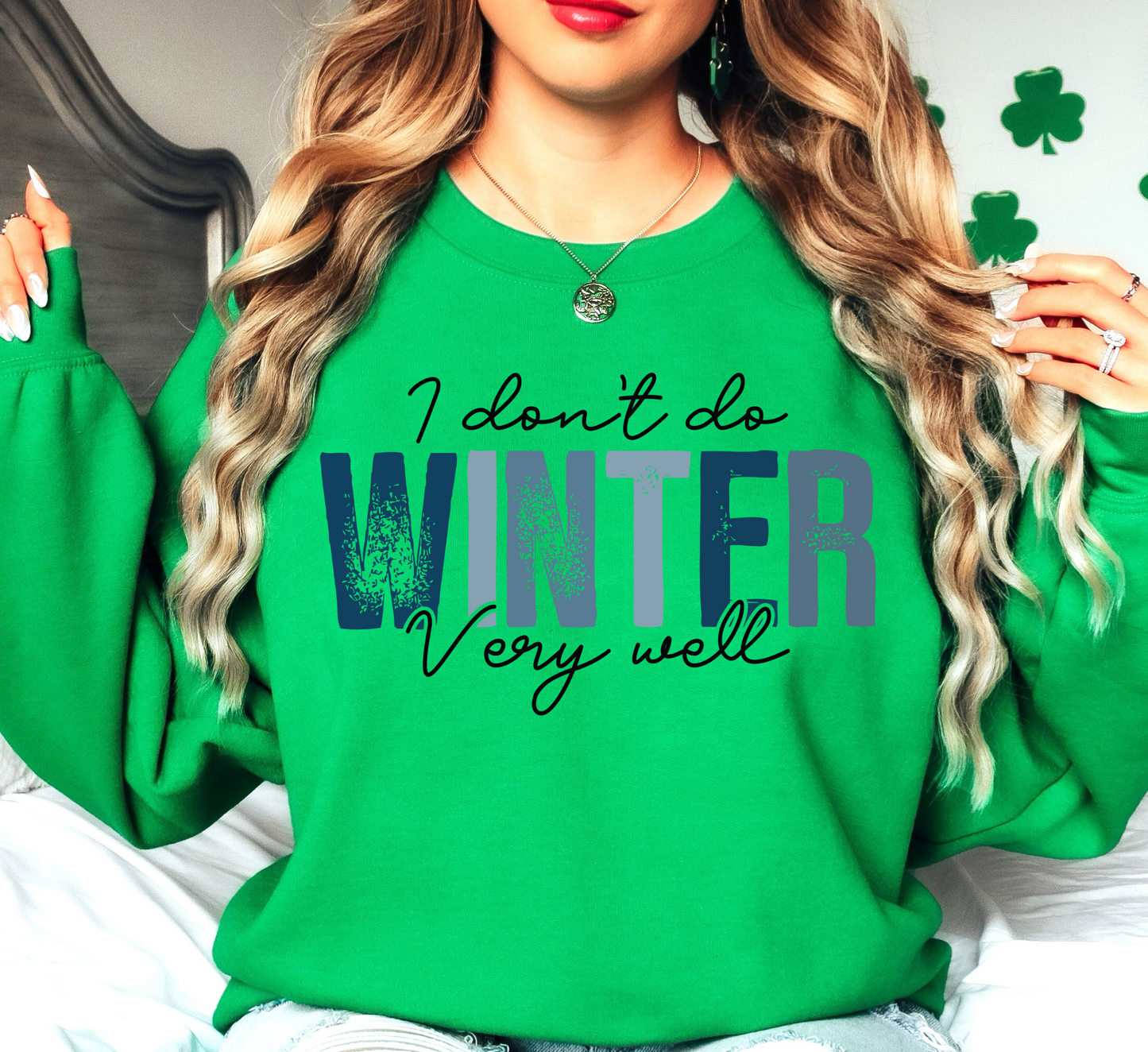 I Don't Do Winter Very Well Sweatshirt | Frosty Chic Collection | Unique Gifts for Family Friends