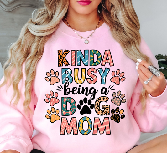 Kinda Busy (Dog Mom) Sweatshirt | Pawsitive Vibes Collection | Unique Gifts for Family and Friends