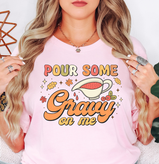 Pour Some Gravy On Me Tee | Harvest Joy Collection | Unisex Pre-Shrunk T-Shirt