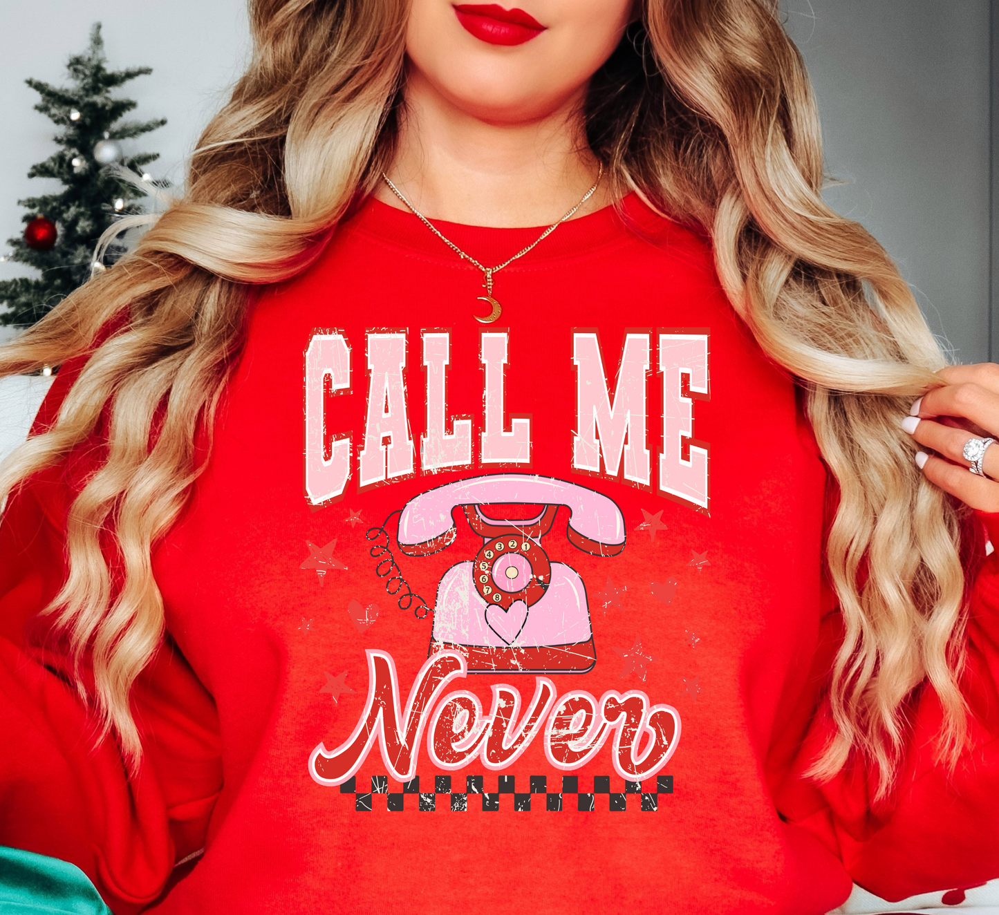 Distressed Call Me Never Sweatshirt | XoXo Love Collection | Unique Gifts for Family Friends