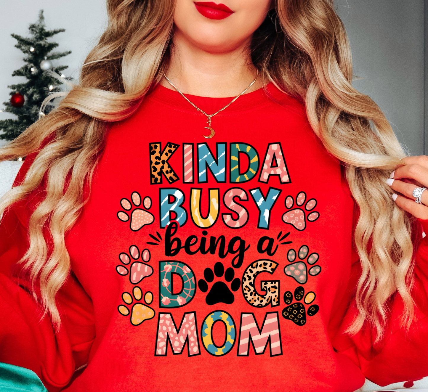 Kinda Busy (Dog Mom) Sweatshirt | Pawsitive Vibes Collection | Unique Gifts for Family and Friends