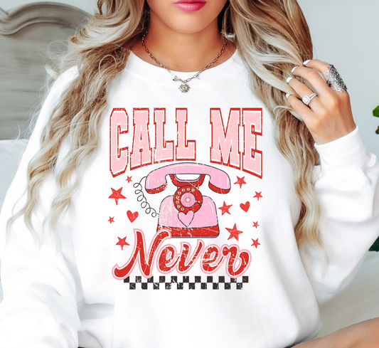 Distressed Call Me Never Sweatshirt | XoXo Love Collection | Unique Gifts for Family Friends