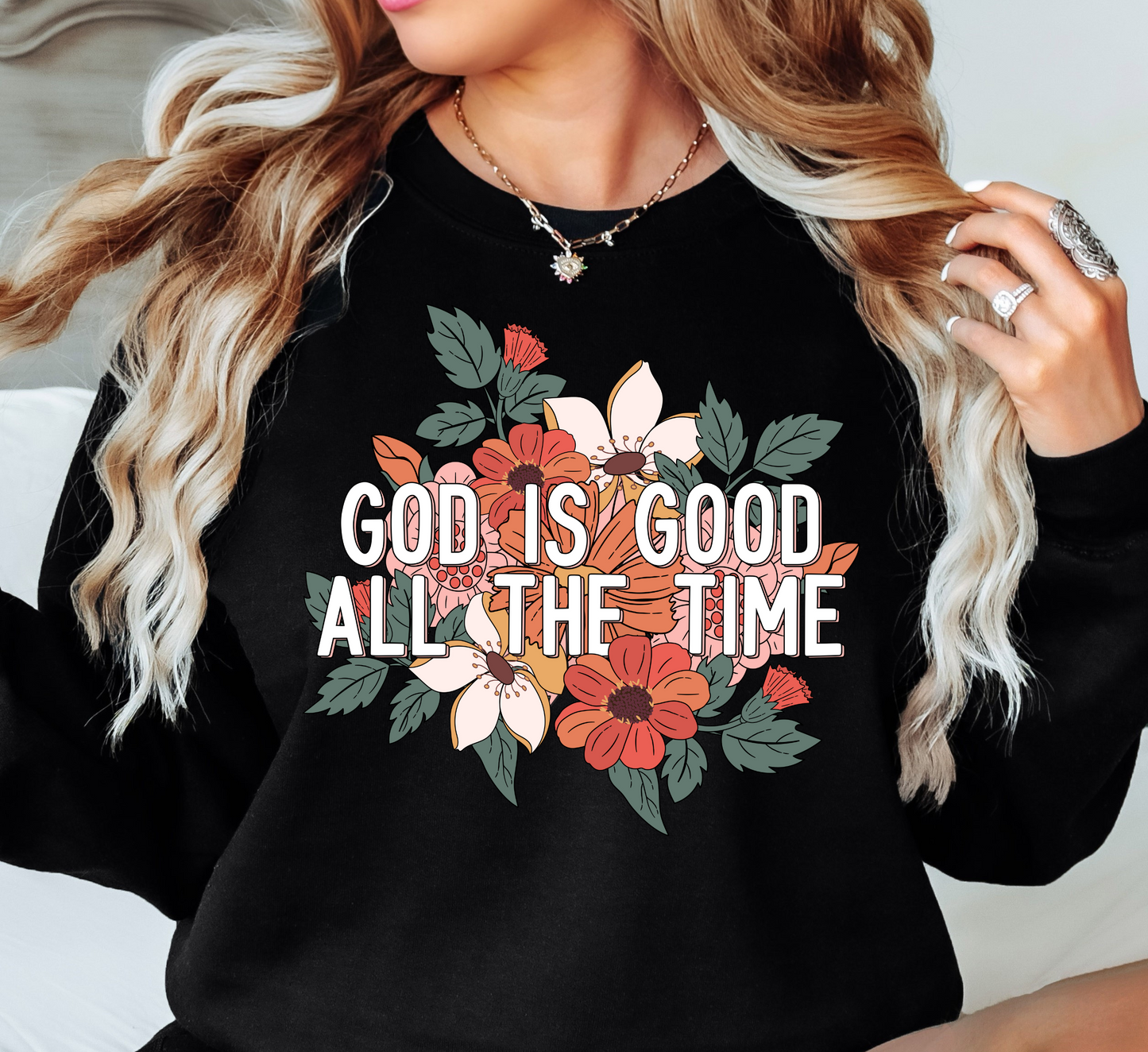 God Is Good All The Time Sweatshirt | Walk By Faith Collection | Unique Gifts for Family and Friends