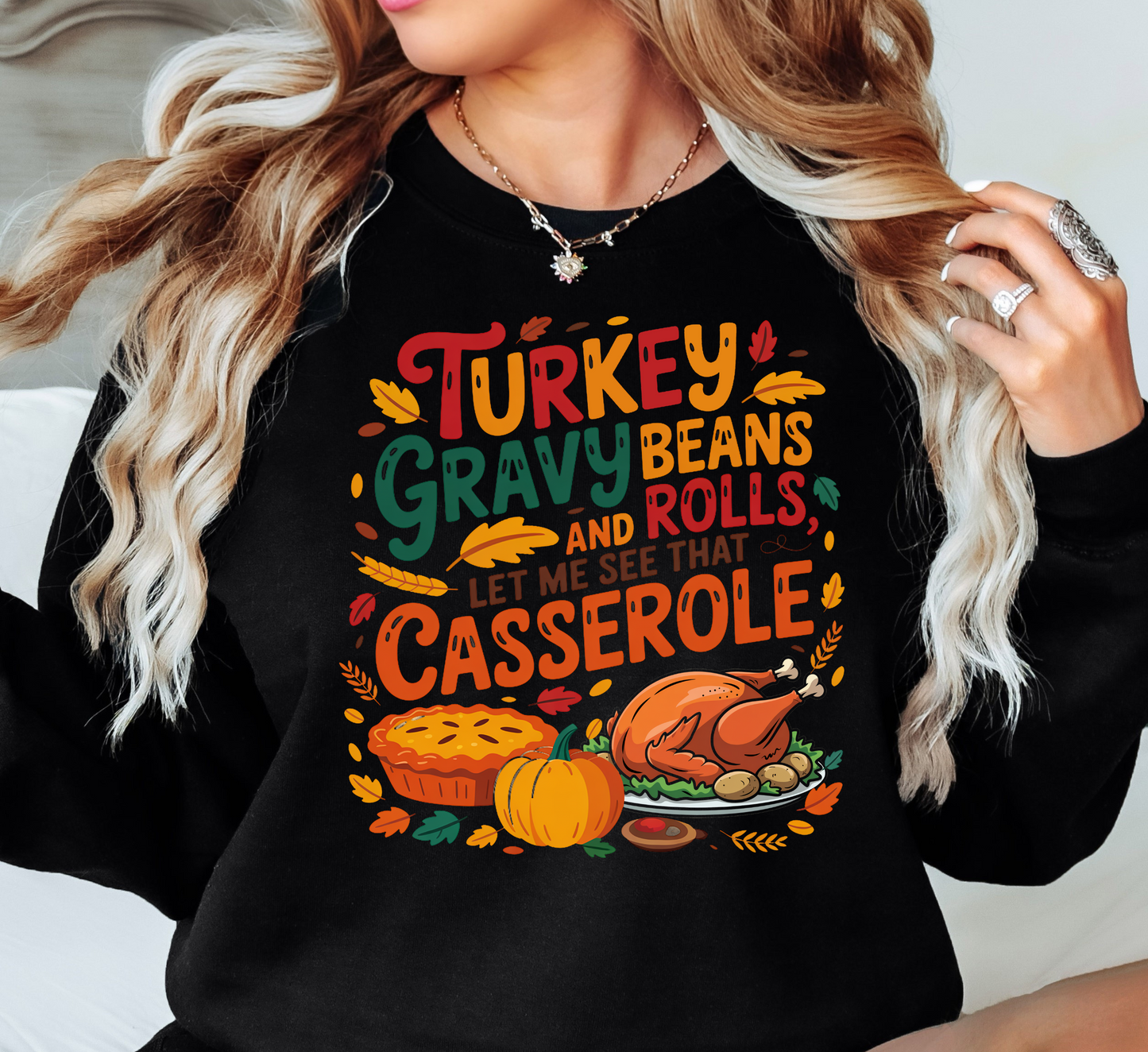 Let Me See That Casserole Sweatshirt | Harvest Joy Collection | Unique Gifts for Family Friends