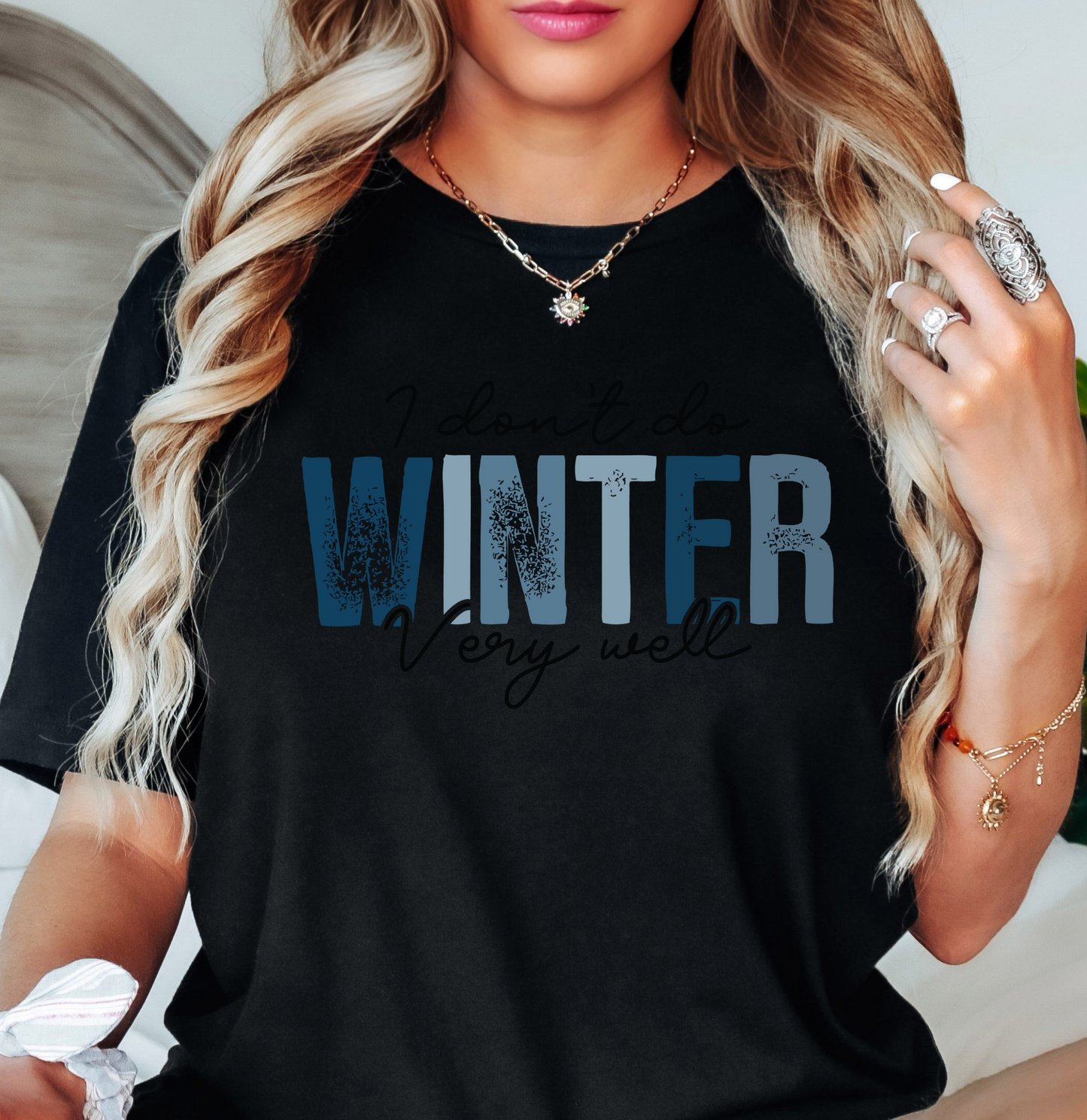 I Don't Do Winter Very Well Tee | Frosty Chic Collection | Unisex Pre-Shrunk T-Shirt
