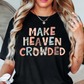 Make Heaven Crowded Tee | Walk By Faith Collection | Unisex Pre-Shrunk T-Shirt