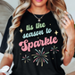 Tis The Season To Sparkle (Fireworks) Tee | New Year Magic Collection | Unisex Pre-Shrunk T-Shirt