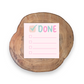 Checkmark Done | Stationery - 3x3 Sticky Notes | Unique Gifts for Family Friends