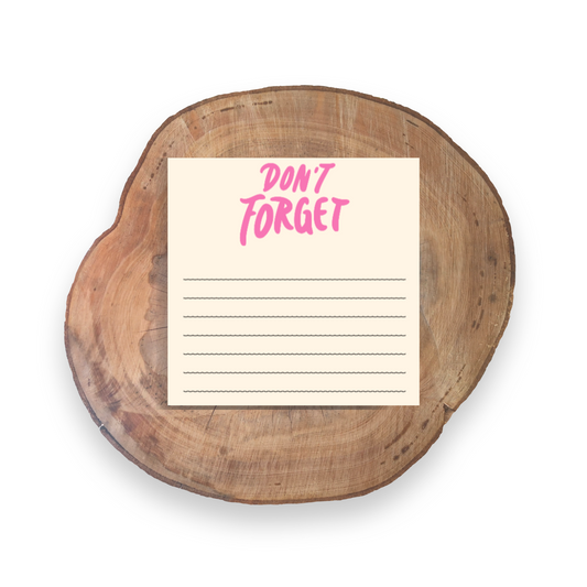 Don't Forget | Stationery - 3x3 Sticky Notes | Unique Gifts for Family Friends