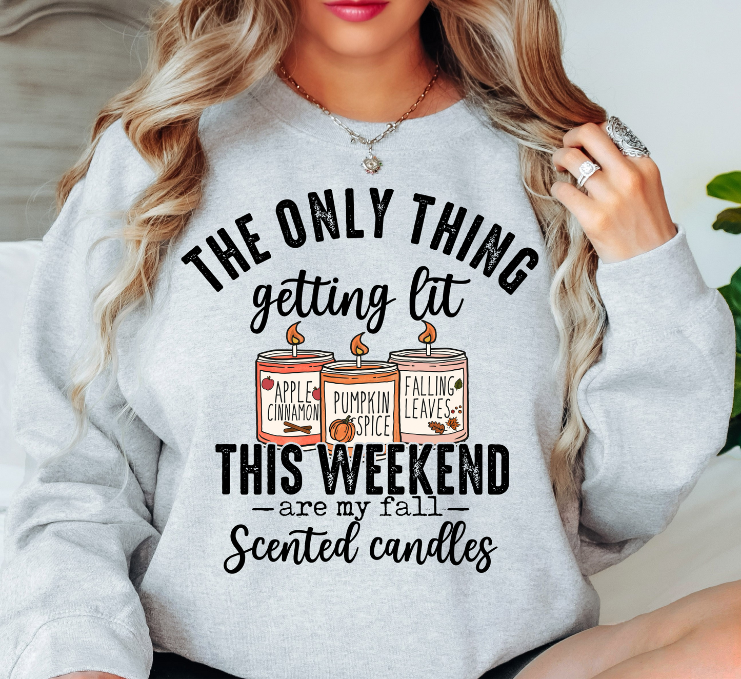 The Only Thing Getting Lit Sweatshirt | Falling For You Collection | Unique Gifts for Family Friends