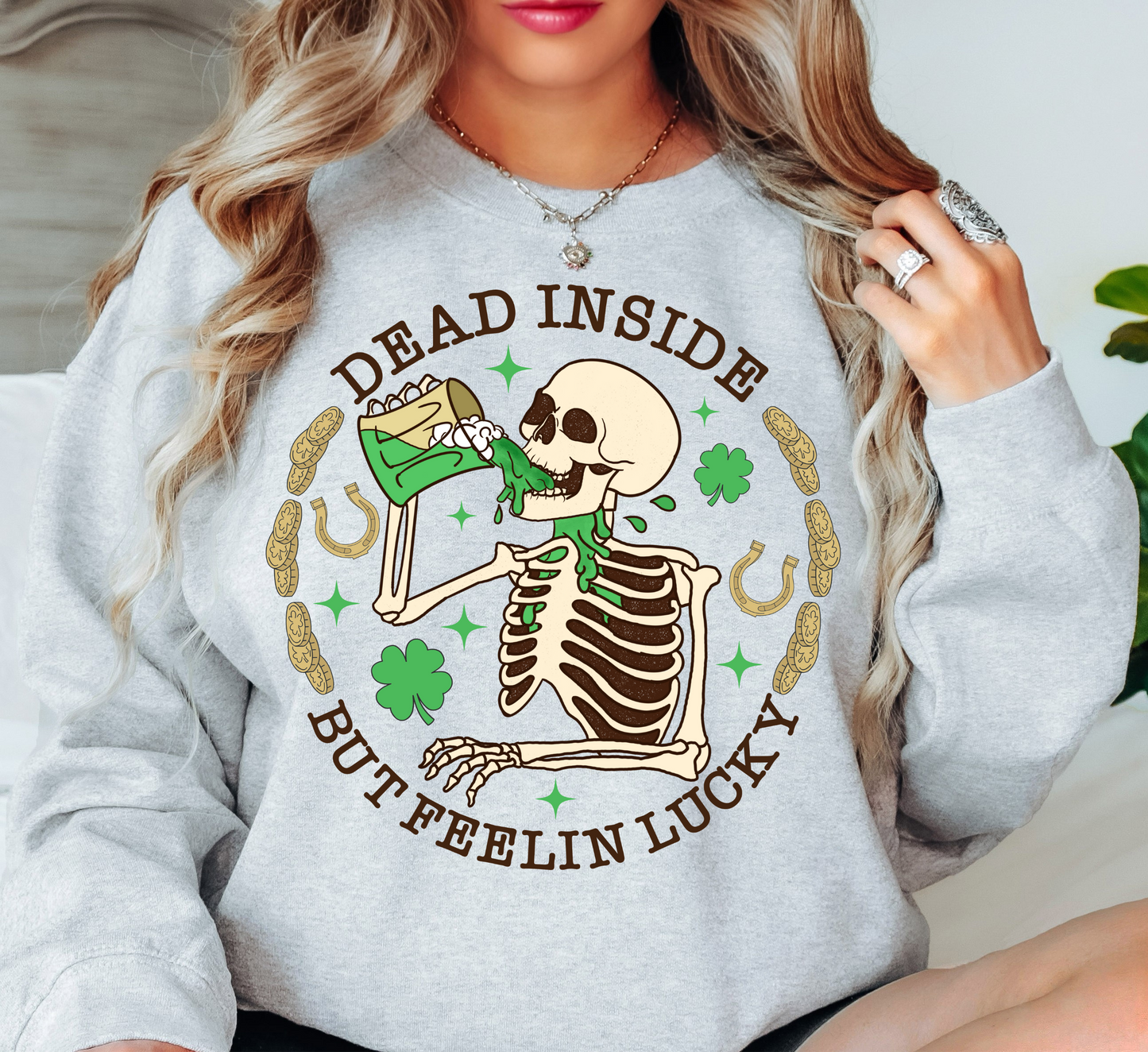 Dead Inside But Feelin Lucky Sweatshirt | Feeling Lucky Collection | Unique Gifts for Family Friends