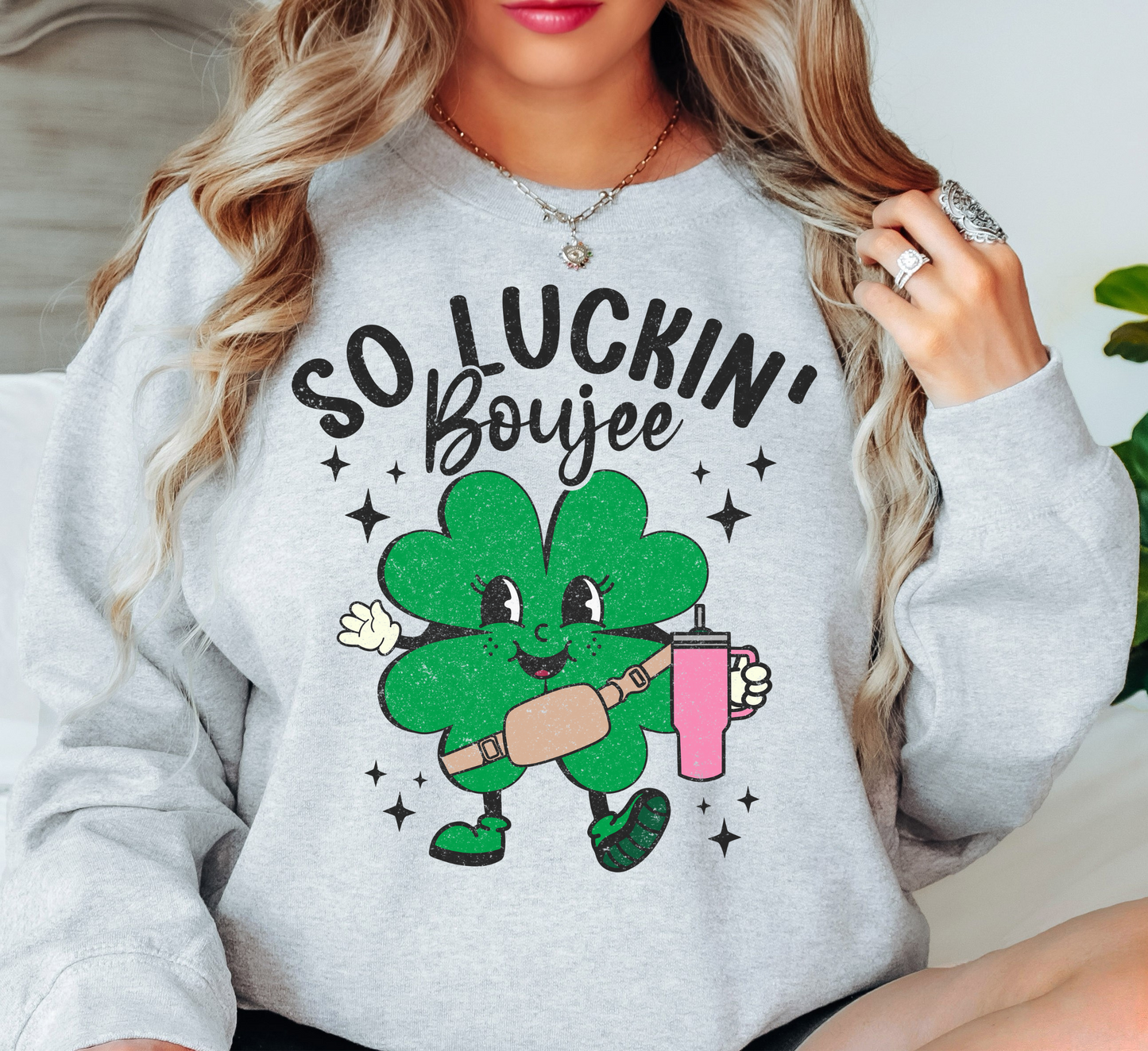 So Luckin' Boujee Sweatshirt | Feeling Lucky Collection | Unique Gifts for Family Friends