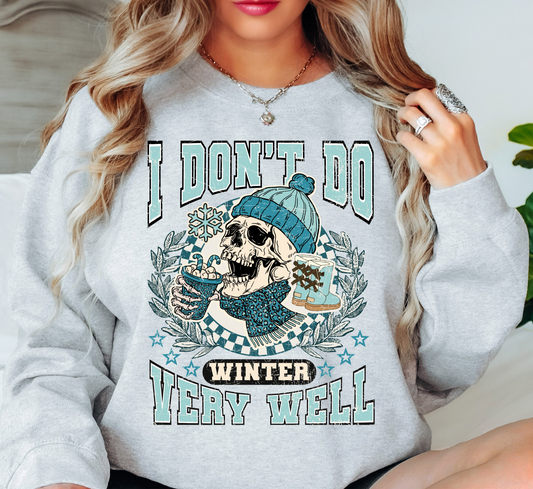 Don't Do Winter Well Sweatshirt | Frosty Chic Collection | Unique Gifts for Family Friends