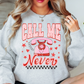 Distressed Call Me Never Sweatshirt | XoXo Love Collection | Unique Gifts for Family Friends
