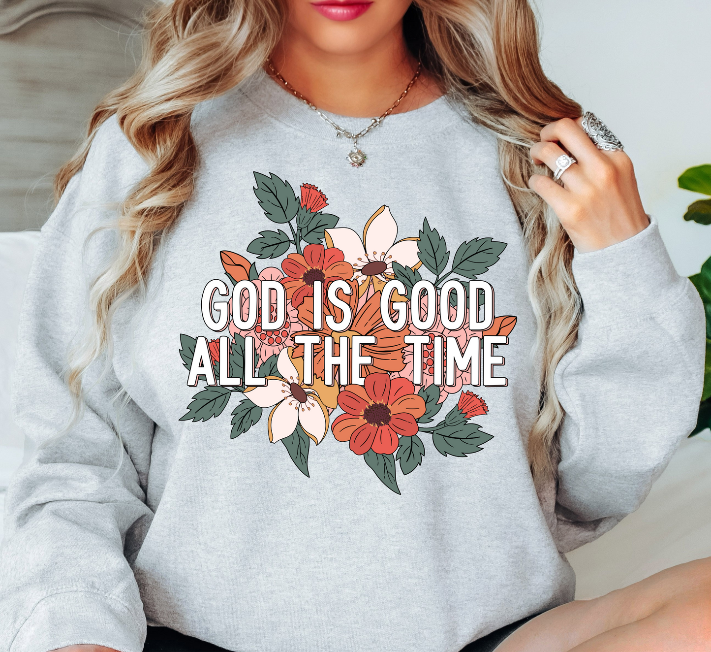 God Is Good All The Time Sweatshirt | Walk By Faith Collection | Unique Gifts for Family and Friends