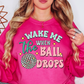 Wake Me When The Ball Drops Sweatshirt | New Year Magic Collection | Unique Gifts for Family Friends