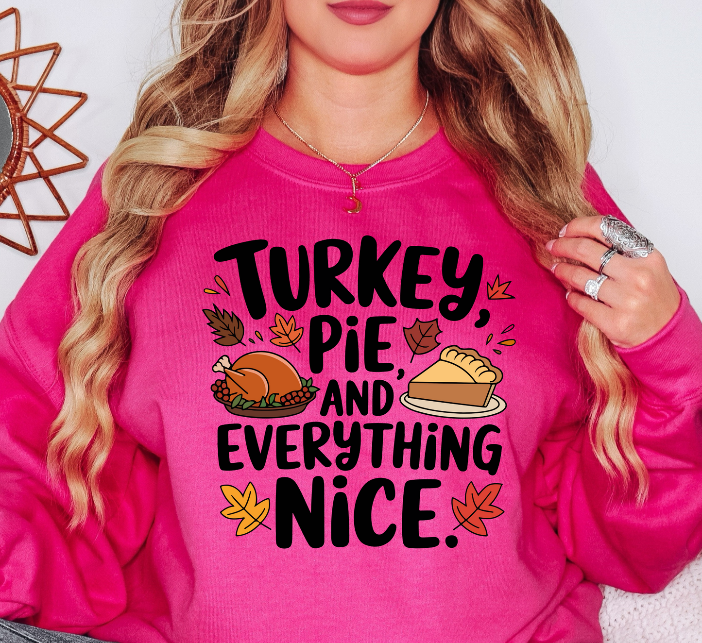 Turkey Pie Everything Nice Sweatshirt | Harvest Joy Collection | Unique Gifts for Family Friends