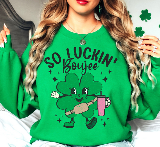 So Luckin' Boujee Sweatshirt | Feeling Lucky Collection | Unique Gifts for Family Friends