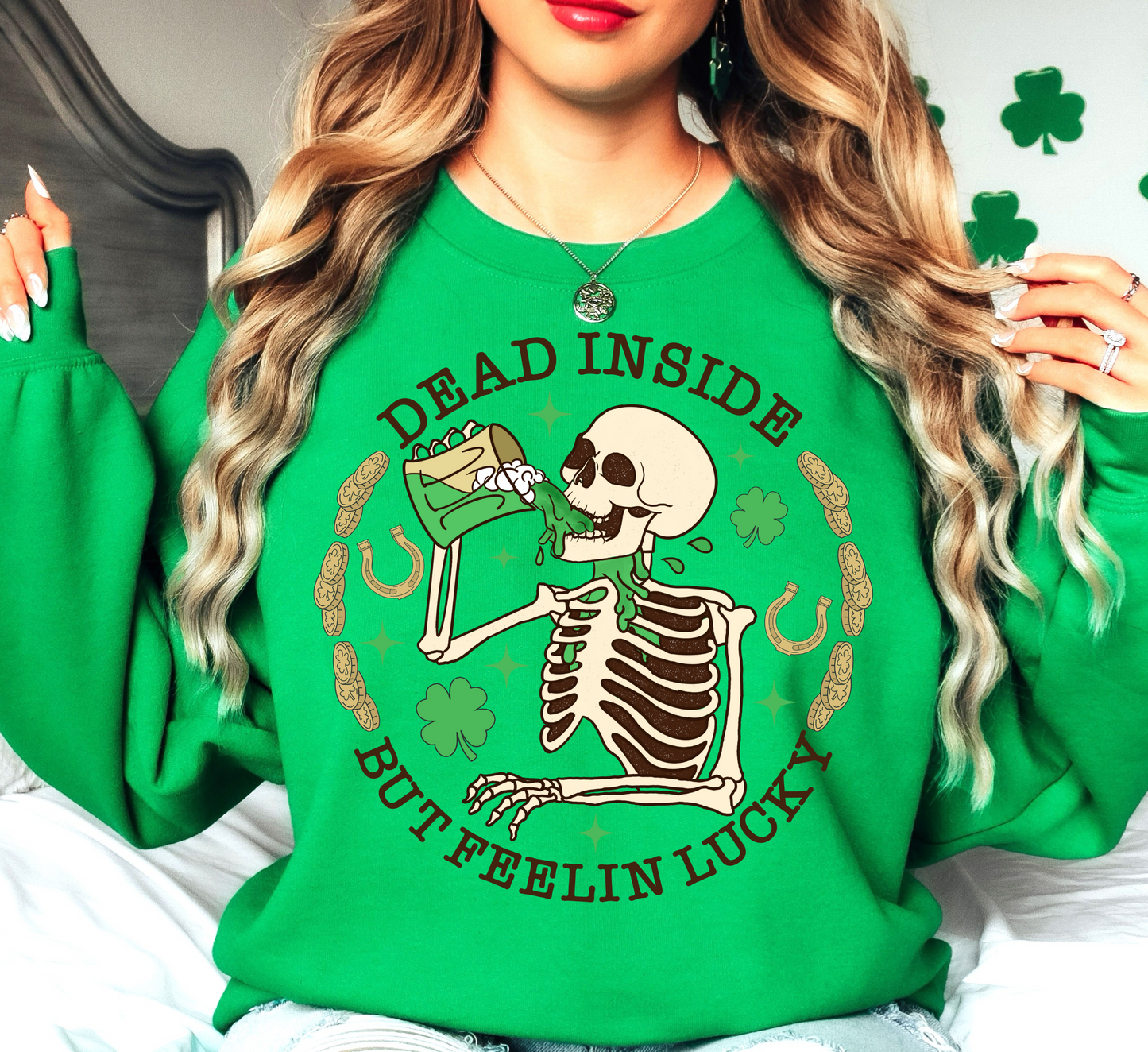 Dead Inside But Feelin Lucky Sweatshirt | Feeling Lucky Collection | Unique Gifts for Family Friends