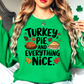 Turkey Pie Everything Nice Sweatshirt | Harvest Joy Collection | Unique Gifts for Family Friends