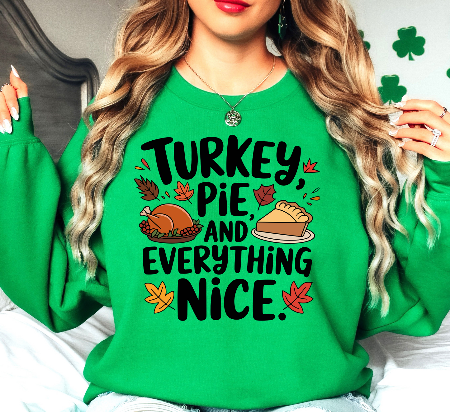 Turkey Pie Everything Nice Sweatshirt | Harvest Joy Collection | Unique Gifts for Family Friends