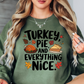 Turkey Pie Everything Nice Sweatshirt | Harvest Joy Collection | Unique Gifts for Family Friends