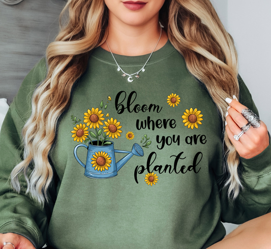 Bloom Where Planted Sweatshirt | Spring Fling Collection | Unique Gifts for Family Friends