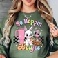 So Hoppin Boujee Sweatshirt | Hoppin' Into Spring Collection | Unique Gifts for Family Friends