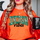 Irish Vibes Sweatshirt | Feeling Lucky Collection | Unique Gifts for Family Friends