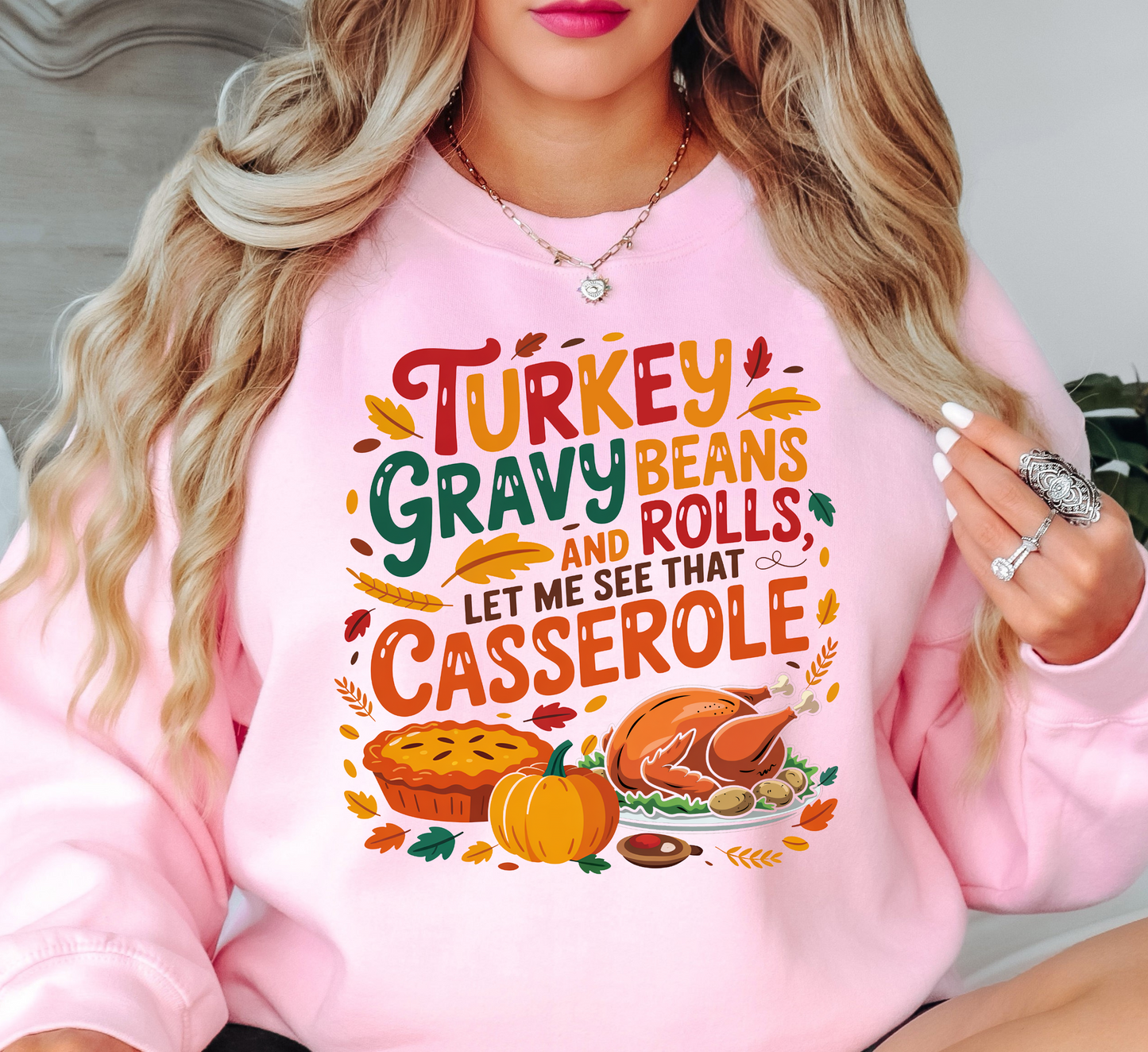 Let Me See That Casserole Sweatshirt | Harvest Joy Collection | Unique Gifts for Family Friends