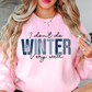 I Don't Do Winter Very Well Sweatshirt | Frosty Chic Collection | Unique Gifts for Family Friends