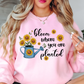 Bloom Where Planted Sweatshirt | Spring Fling Collection | Unique Gifts for Family Friends