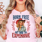 Born Free Expensive Tee | Stars and Stripes Collection | Unisex Pre-Shrunk T-Shirt