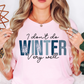 I Don't Do Winter Very Well Tee | Frosty Chic Collection | Unisex Pre-Shrunk T-Shirt