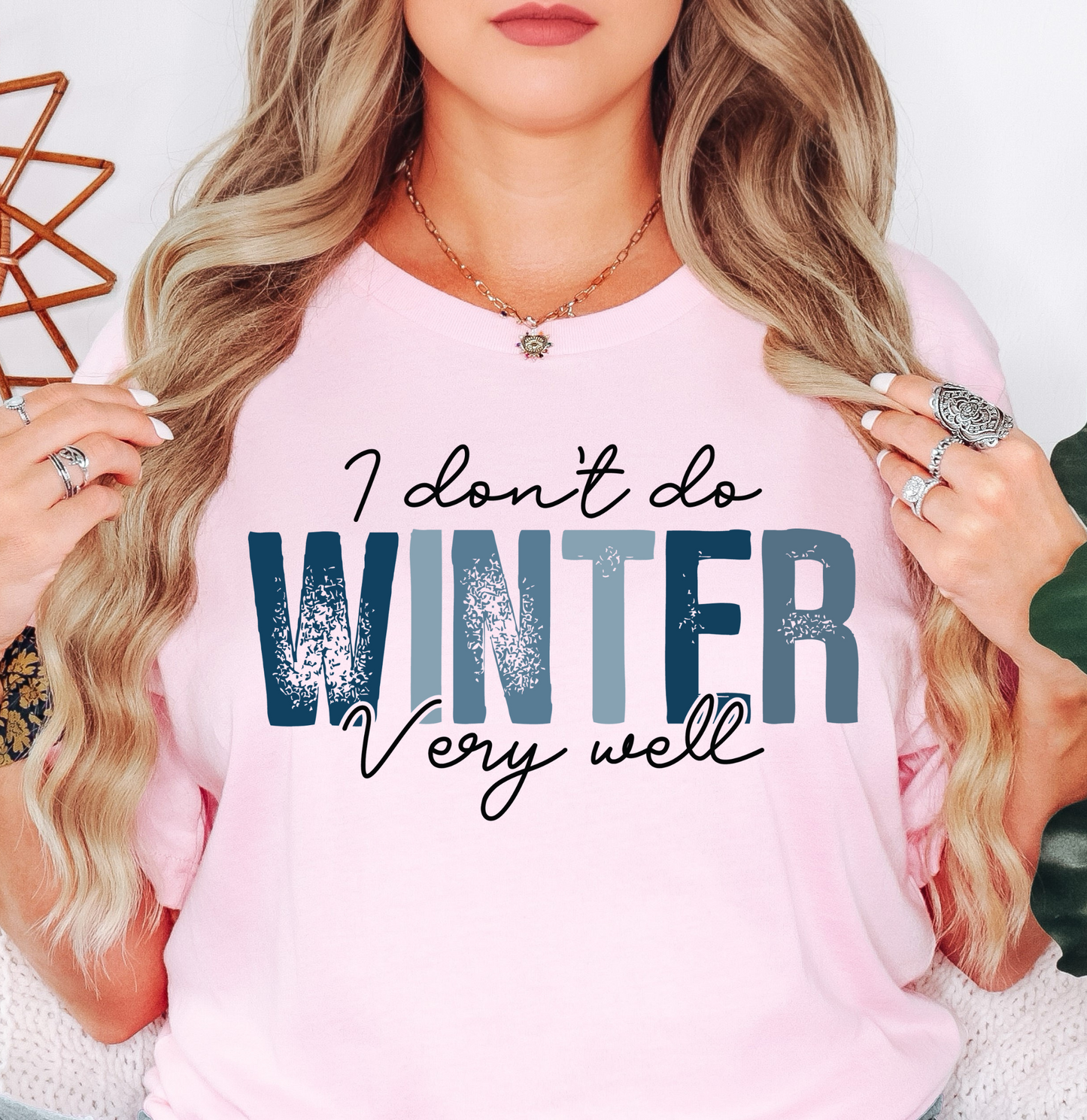 I Don't Do Winter Very Well Tee | Frosty Chic Collection | Unisex Pre-Shrunk T-Shirt