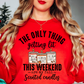 The Only Thing Getting Lit Sweatshirt | Falling For You Collection | Unique Gifts for Family Friends