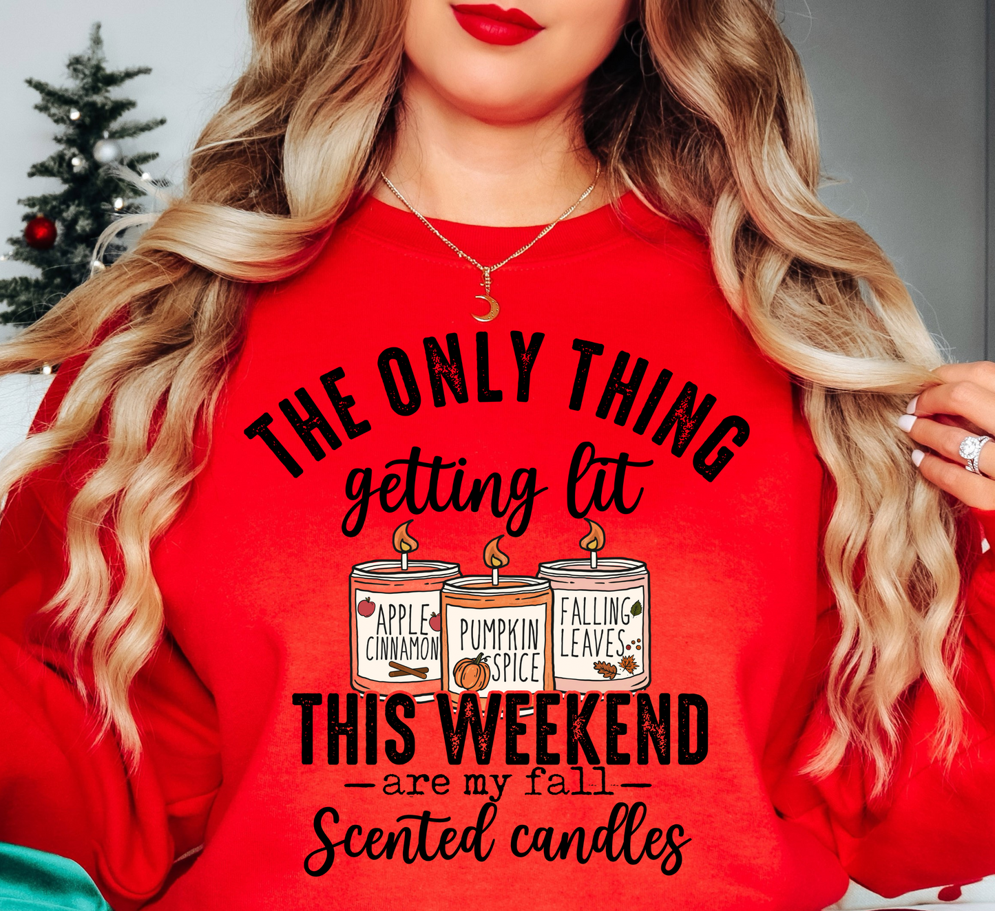 The Only Thing Getting Lit Sweatshirt | Falling For You Collection | Unique Gifts for Family Friends