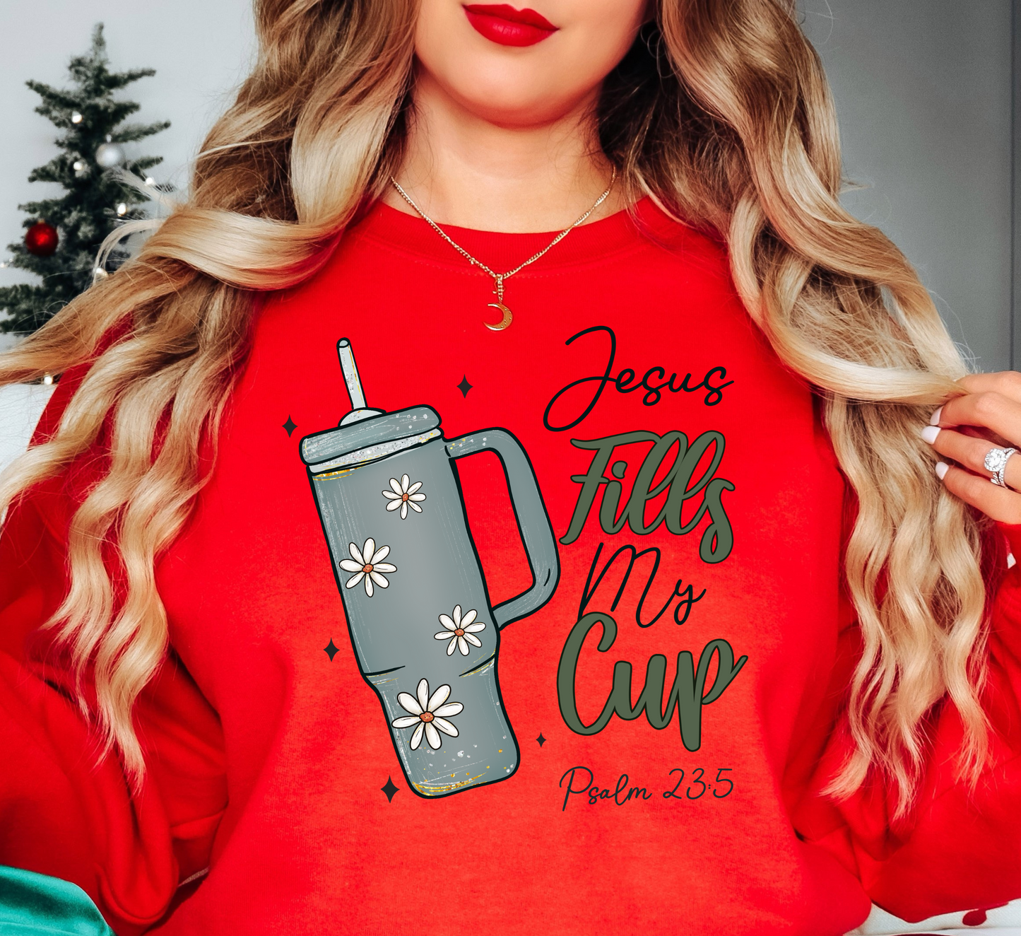 Jesus Fills My Cup Sweatshirt | Walk By Faith Collection | Unique Gifts for Family and Friends