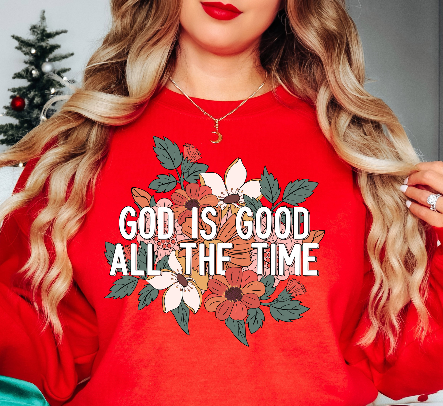 God Is Good All The Time Sweatshirt | Walk By Faith Collection | Unique Gifts for Family and Friends