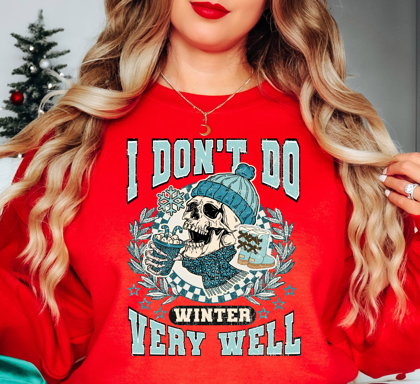 Don't Do Winter Well Sweatshirt | Frosty Chic Collection | Unique Gifts for Family Friends