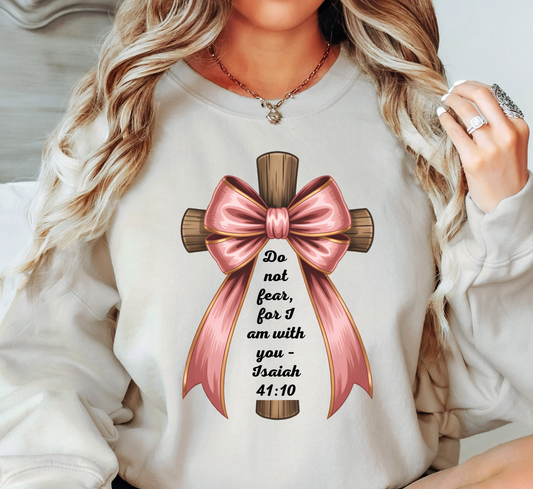 Do Not Fear (Isaiah 41:10) Sweatshirt | Walk By Faith Collection | Unique Gifts for Family and Friends