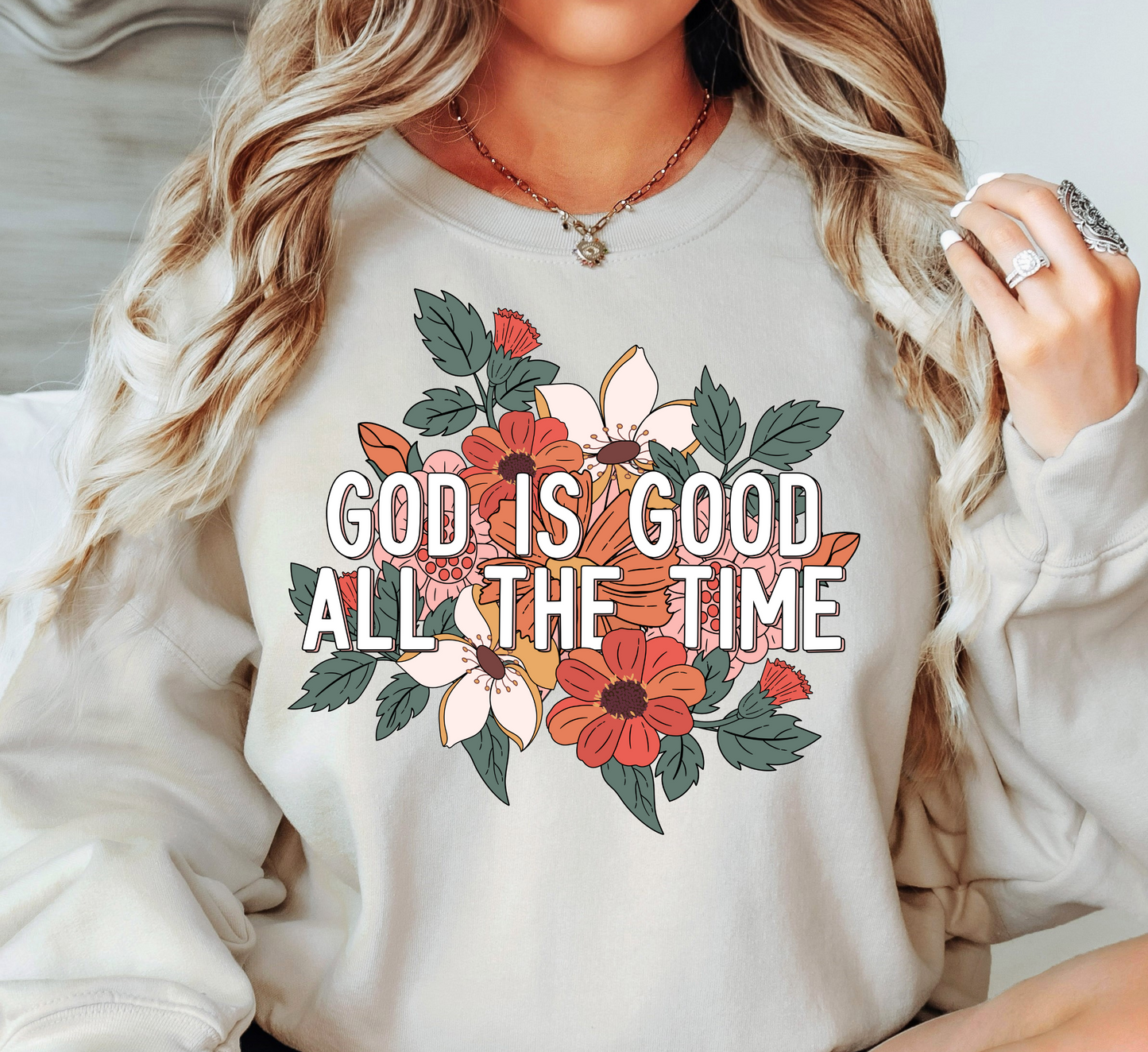 God Is Good All The Time Sweatshirt | Walk By Faith Collection | Unique Gifts for Family and Friends