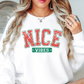 Xmas Nice Vibes Sweatshirt | Tis The Season Collection | Unique Gifts for Family Friends