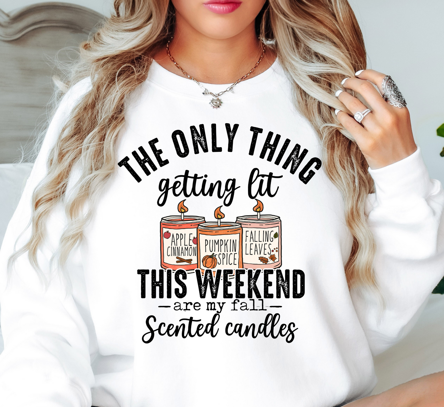 The Only Thing Getting Lit Sweatshirt | Falling For You Collection | Unique Gifts for Family Friends