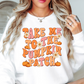 Take Me To The Pumpkin Patch Sweatshirt | Falling For You Collection | Unique Gifts for Family Friends
