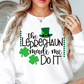 Leprechaun Made Me Do It Sweatshirt | Feeling Lucky Collection | Unique Gifts for Family Friends