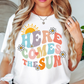 Here Comes The Sun Tee | Spring Fling Collection | Unisex Pre-Shrunk T-Shirt