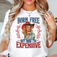 Born Free Expensive Tee | Stars and Stripes Collection | Unisex Pre-Shrunk T-Shirt